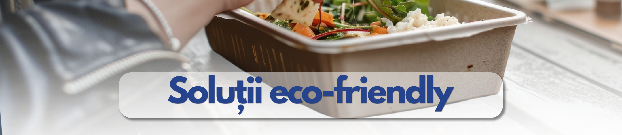 Importanta ambalajelor de unică folosință